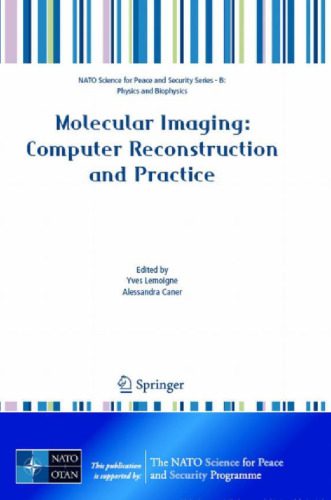 خرید و دانلود نسخه کامل کتاب Molecular Imaging: Computer Reconstruction and Practice (NATO Science for Peace and Securit