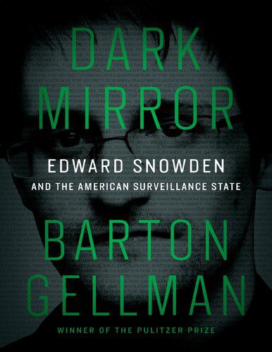 خرید و دانلود نسخه کامل کتاب Dark mirror : Edward Snowden and the American Surveillance State