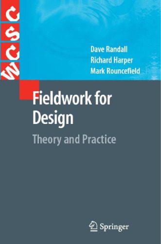خرید و دانلود نسخه کامل کتاب Fieldwork for Design: Theory and Practice (Computer Supported Cooperative Work)