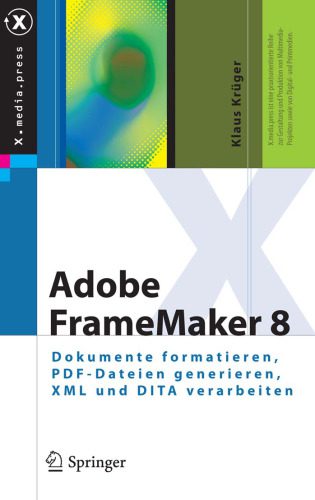 خرید و دانلود نسخه کامل کتاب Adobe FrameMaker 8: Dokumente formatieren  PDF-Dateien generieren  XML und DITA verarbeiten