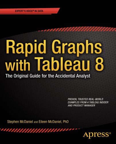 خرید و دانلود نسخه کامل کتاب Rapid Graphs with Tableau 8: The Original Guide for the Accidental Analyst