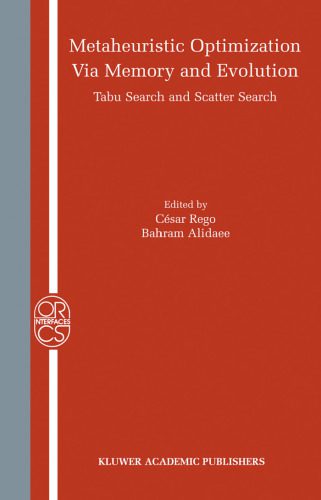 خرید و دانلود نسخه کامل کتاب Metaheuristic Optimization via Memory and Evolution: Tabu Search and Scatter Search (Operat