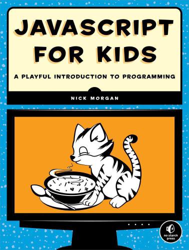 خرید و دانلود نسخه کامل کتاب javascript for Kids A Playful Introduction to Programming