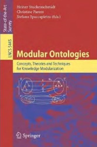خرید و دانلود نسخه کامل کتاب Modular Ontologies: Concepts  Theories and Techniques for Knowledge Modularization