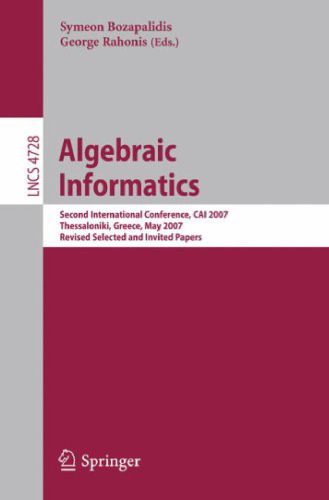 خرید و دانلود نسخه کامل کتاب Algebraic Informatics: Second International Conference  CAI 2007  Thessaloniki  Greece  May