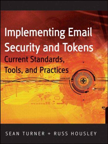 خرید و دانلود نسخه کامل کتاب Implementing Email and Security Tokens: Current Standards  Tools  and Practices