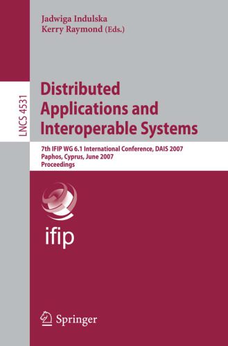 خرید و دانلود نسخه کامل کتاب Distributed Applications and Interoperable Systems: 7th IFIP WG 6.1 International Conferenc