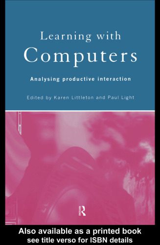 خرید و دانلود نسخه کامل کتاب Learning with Computers: Analysing Productive Interaction