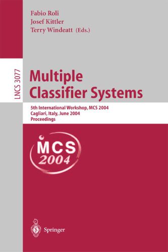خرید و دانلود نسخه کامل کتاب Multiple Classifier Systems: 5th International Workshop  MCS 2004  Cagliari  Italy  June 9-