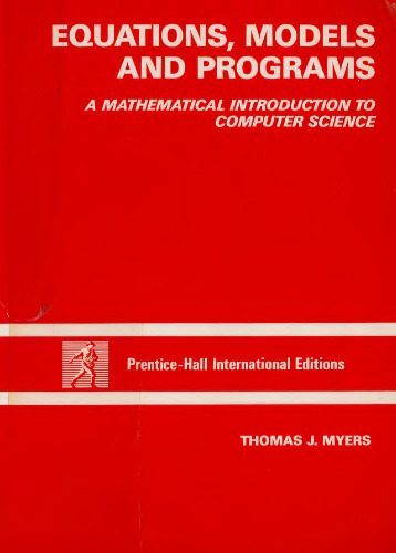 خرید و دانلود نسخه کامل کتاب Equations  Models and Programs: A Mathematical Introduction to Computer Science