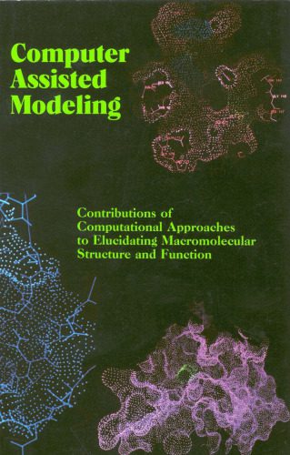 خرید و دانلود نسخه کامل کتاب Computer Assisted Modeling: Contributions of Computational Approaches to Elucidating Macrom