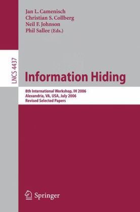 خرید و دانلود نسخه کامل کتاب Information Hiding: 8th International Workshop  IH 2006  Alexandria  VA  USA  July 10-12  2