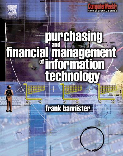 خرید و دانلود نسخه کامل کتاب Purchasing and Financial Management of Information Technology: A practical guide (Computer
