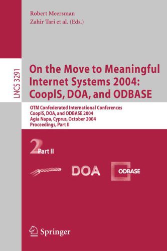 خرید و دانلود نسخه کامل کتاب On the Move to Meaningful Internet Systems 2004: CoopIS  DOA  and ODBASE: OTM Confederated