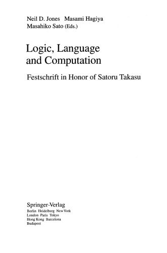خرید و دانلود نسخه کامل کتاب Logic  Language and Computation: Festschrift in Honor of Satoru Takasu