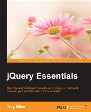 خرید و دانلود نسخه کامل کتاب jQuery Essentials: Optimize and implement the features of JQuery to build and maintain your