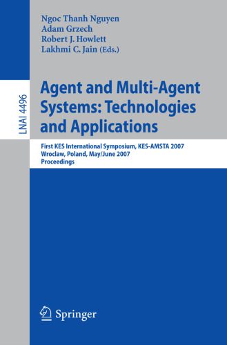 خرید و دانلود نسخه کامل کتاب Agent and Multi-Agent Systems: Technologies and Applications: First KES International Sympo