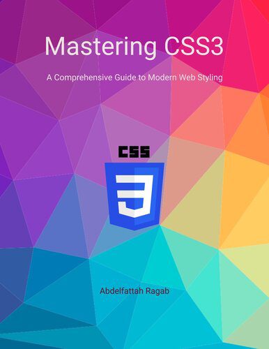 خرید و دانلود نسخه کامل کتاب Mastering CSS3 A Comprehensive Guide to Modern Web Styling