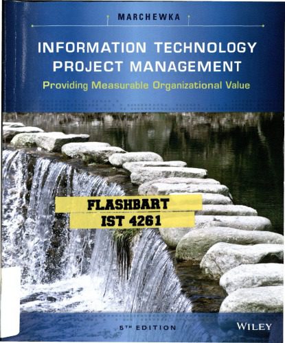 خرید و دانلود نسخه کامل کتاب Information Technology Project Management : Providing measurable organizational Value
