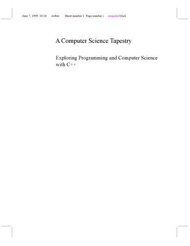 خرید و دانلود نسخه کامل کتاب A Computer Science Tapestry: Exploring Programming and Computer Science with C++ (2nd editi