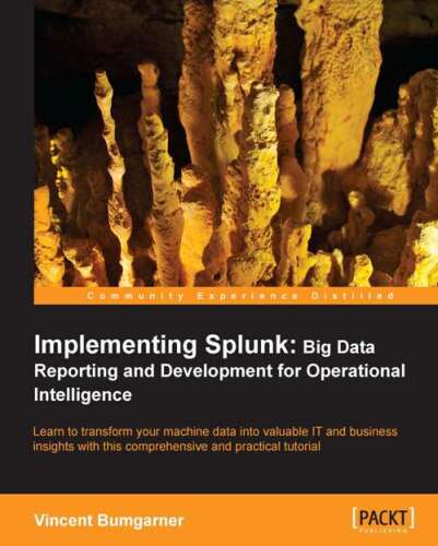 خرید و دانلود نسخه کامل کتاب Implementing Splunk: Big Data Reporting and Development for Operational Intelligence