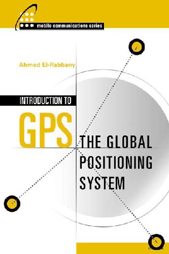 خرید و دانلود نسخه کامل کتاب Introduction to GPS: The Global Positioning System