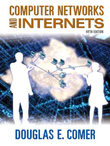 خرید و دانلود نسخه کامل کتاب Computer Networks and Internets With CDROM and Companion Website Access Code Card Edition 5