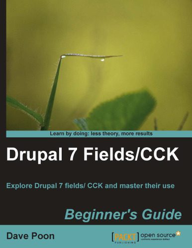 خرید و دانلود نسخه کامل کتاب Drupal 7 Fields CCK Beginner s Guide