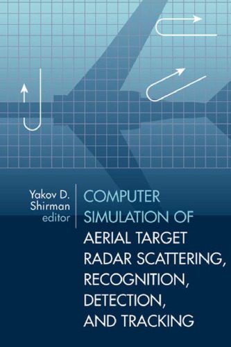 خرید و دانلود نسخه کامل کتاب Computer Simulation of Aerial Target Radar Scattering  Recognition  Detection  & Tracking