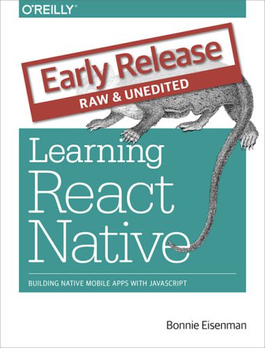 خرید و دانلود نسخه کامل کتاب Learning React Native: Building Native Mobile Apps with JavaScript