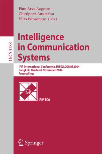 خرید و دانلود نسخه کامل کتاب Intelligence in Communication Systems: IFIP International Conference  INTELLCOMM 2004  Bang