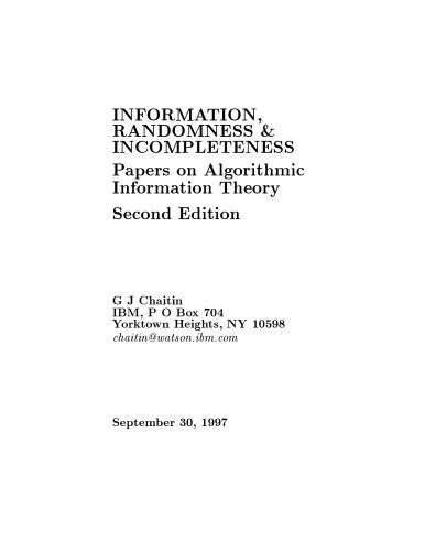 خرید و دانلود نسخه کامل کتاب Information  Randomness and Incompleteness: Papers on Algorithmic Information Theory (Serie