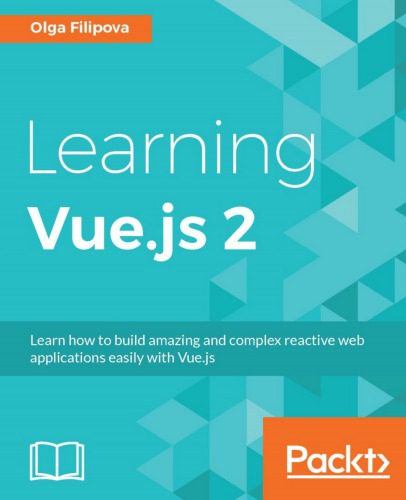خرید و دانلود نسخه کامل کتاب Learning Vue.js 2: learn how to build amazing and complex reactive web applications easily