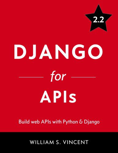 خرید و دانلود نسخه کامل کتاب Django for APIs: Build Web APIs with Python & Django