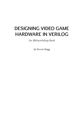 خرید و دانلود نسخه کامل کتاب Designing Video Game Hardware in Verilog
