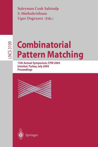 خرید و دانلود نسخه کامل کتاب Combinatorial Pattern Matching: 15th Annual Symposium  CPM 2004  Istanbul  Turkey  July 5-7