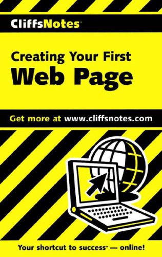خرید و دانلود نسخه کامل کتاب Creating Your First Web Page (Cliffs Notes)