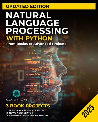 خرید و دانلود نسخه کامل کتاب Natural Language Processing with Python Updated Edition: From Basics to Advanced Projects ف