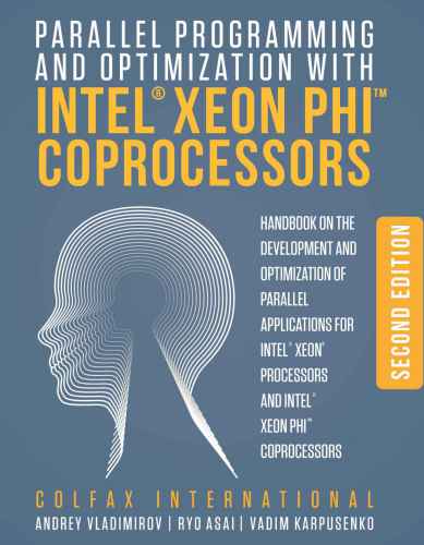 خرید و دانلود نسخه کامل کتاب Parallel Programming and Optimization with Intel Xeon Phi Coprocessors فایل مجازی و دانلودی