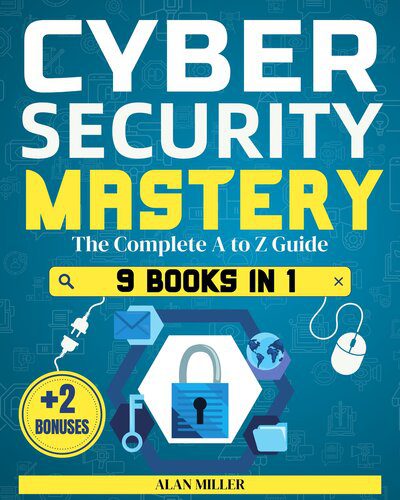 خرید و دانلود نسخه کامل کتاب Cybersecurity Mastery: Defeat Cyber Threats  Enhance Your Defense  and Overcome Vulnerabili