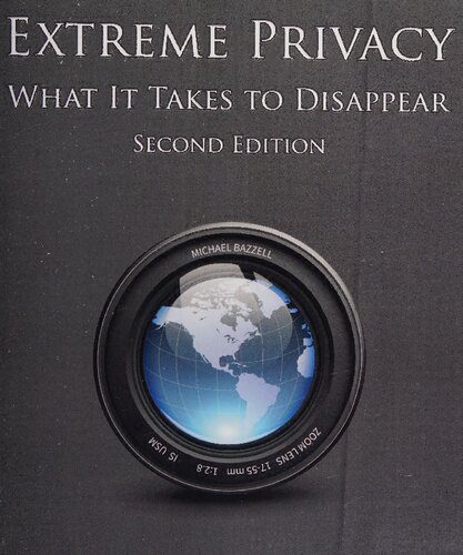 خرید و دانلود نسخه کامل کتاب Extreme Privacy: What It Takes to Disappear 2nd Edition فایل مجازی و دانلودی