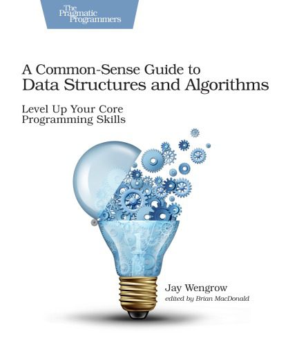 خرید و دانلود نسخه کامل کتاب A common-sense guide to data structures and algorithms level up your core programming skill