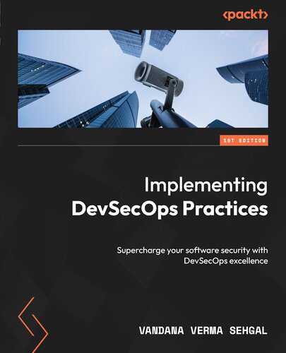 خرید و دانلود نسخه کامل کتاب Implementing DevSecOps Practices: Supercharge your software security with DevSecOps excelle