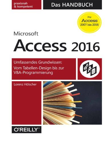 خرید و دانلود نسخه کامل کتاب Microsoft Access 2016 – Das Handbuch فایل مجازی و دانلودی