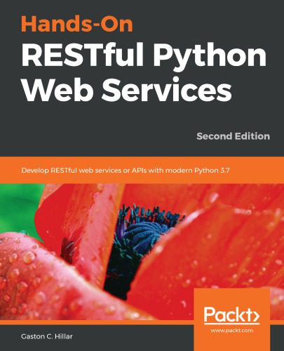 خرید و دانلود نسخه کامل کتاب Hands-On RESTful Python Web Services: Develop RESTful web services or APIs with modern Pyth