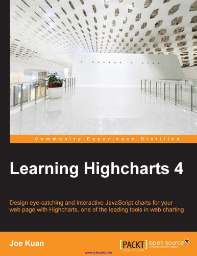 خرید و دانلود نسخه کامل کتاب Learning Highcharts 4: Design eye-catching and interactive JavaScript charts for your web p