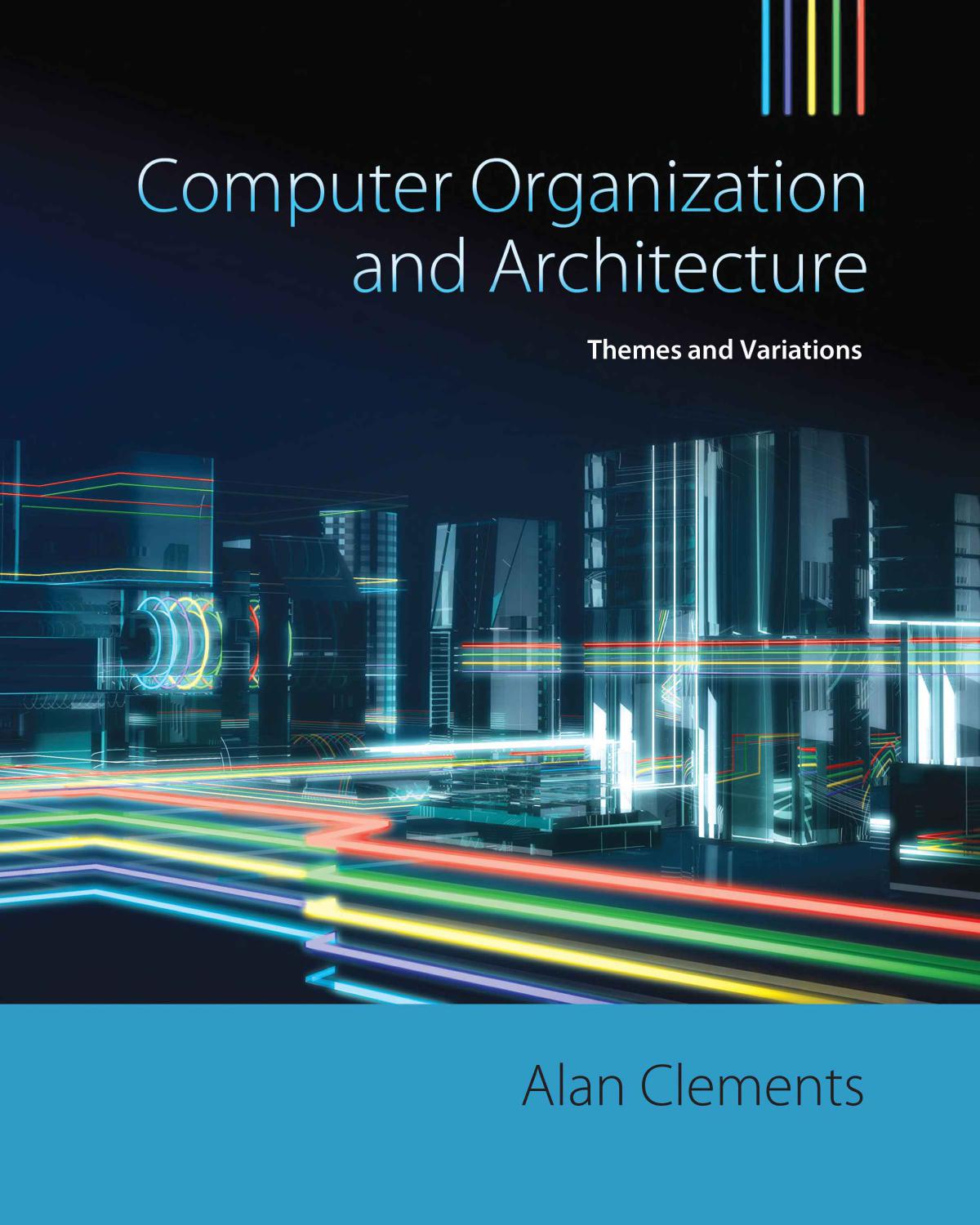 خرید و دانلود نسخه کامل کتاب Computer Organization & Architecture: Themes and Variations