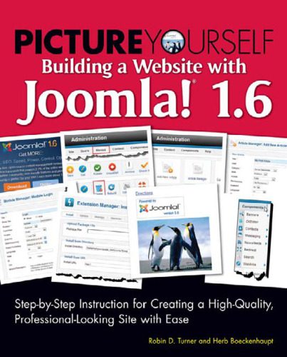 خرید و دانلود نسخه کامل کتاب Picture Yourself Building a Web Site with Joomla! 1.6: Step-by-Step Instruction for Creatin