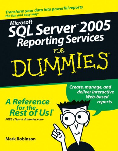 خرید و دانلود نسخه کامل کتاب Microsoft SQL Server 2005 Reporting Services for Dummies فایل مجازی و دانلودی