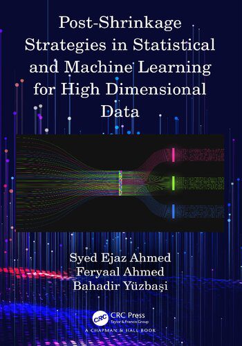 خرید و دانلود نسخه کامل کتاب Post-Shrinkage Strategies in Statistical and Machine Learning for High Dimensional Dat فایل